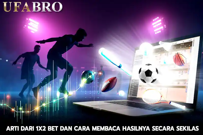 Arti dari 1x2 bet dan cara membaca hasilnya secara sekilas